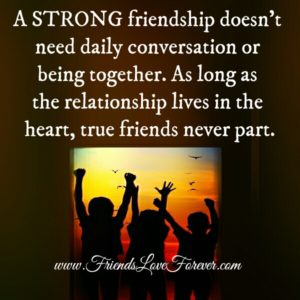 As Long As The Relationship Lives In The Heart - Friends Love Forever