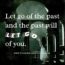 Let go of the past