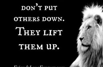 Strong people don’t put others down